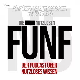 Die nutzlosen Fünf Podcast artwork