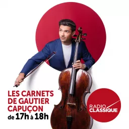 Les carnets de Gautier Capuçon Podcast artwork