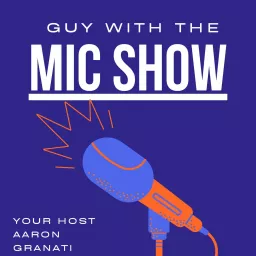 Guy With The Mic Show Podcast artwork