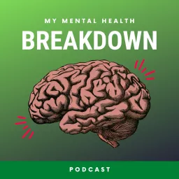 My Mental Health Breakdown Podcast artwork