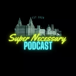 Super Necessary Podcast artwork