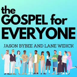 The Gospel for Everyone Podcast artwork