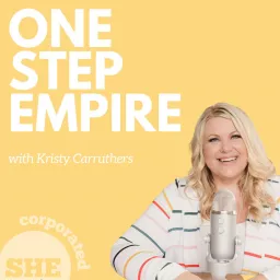 SHEcorporated One Step Empire Podcast artwork