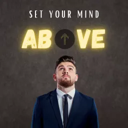 Set Your Mind Above Podcast artwork