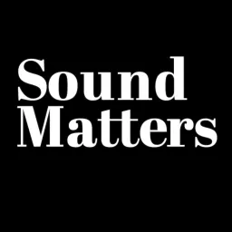 Sound Matters Podcast artwork