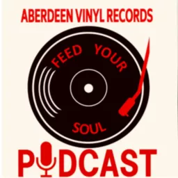 Aberdeen Vinyl Records Podcast