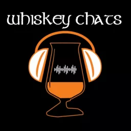 Whiskey Chats Podcast artwork