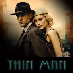 The Great Detectives Present the Thin Man (Old Time Radio) Podcast artwork