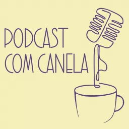Podcast com Canela artwork