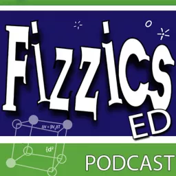 The FizzicsEd Podcast artwork