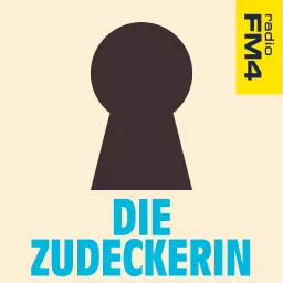 FM4 Die Zudeckerin Podcast artwork