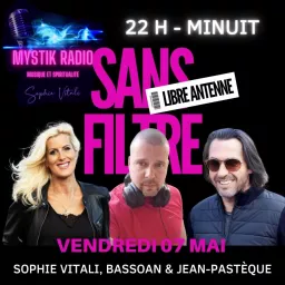 SANS FILTRE, libre antenne ! présentée par Sophie Vitali, Bassoan & Jean-Pastèque en direct sur Mystik Radio ! Podcast artwork