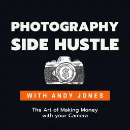 Photography Side Hustle Podcast artwork