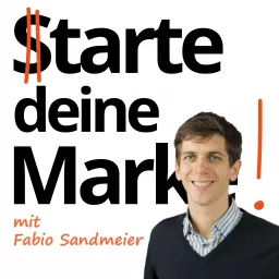 Starte deine Marke. Grosse Marketing-Tipps für kleine Start-ups. Podcast artwork