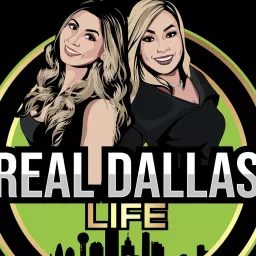 REAL Dallas Life Podcast artwork