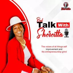 Real Talk With Shereitta Podcast artwork