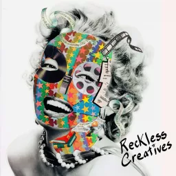 Reckless Creatives Podcast artwork