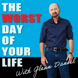 The Worst Day of Your Life Podcast artwork