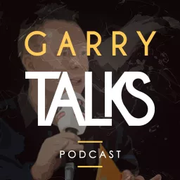 Garry Talks Podcast artwork