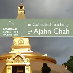 The Collected Teachings of Ajahn Chah - Audiobook Podcast artwork