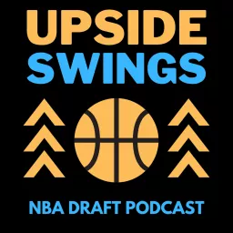 Upside Swings NBA Draft Podcast artwork