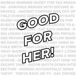 Good For Her! Podcast artwork