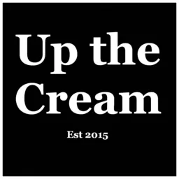 Up the Cream Podcast artwork