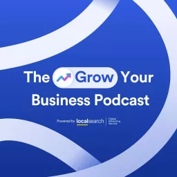 The Grow Your Business Podcast artwork