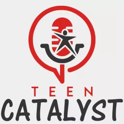 Teen Catalyst Podcast artwork