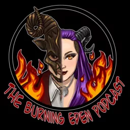 The Burning Eden Podcast: With Baph and Mel artwork