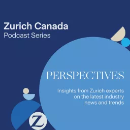 Zurich Canada's Perspectives Podcast artwork