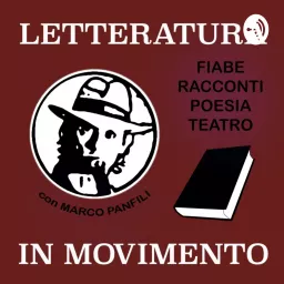 Letteratura in Movimento - Fiabe - Racconti - Poesia - Teatro