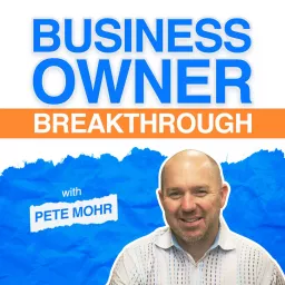 Business Owner Breakthrough Podcast artwork