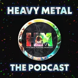 Heavy Metal : The Podcast artwork