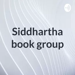 Siddhartha book group Podcast artwork