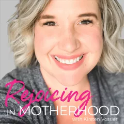 REJOICING IN MOTHERHOOD - Christian moms, Spirit-filled parenting, marriage, homeschool, big family Podcast artwork