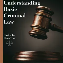 Understanding Basic Criminal Law Podcast artwork