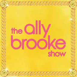 The Ally Brooke Show Podcast artwork