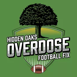 Hidden Oaks Overdose: Football Fix Podcast artwork