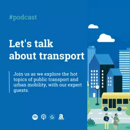 Flowbird - Let's Talk About Transport Podcast artwork