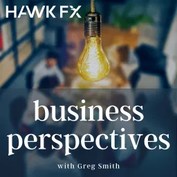 Business Perspectives by Hawk FX Podcast artwork