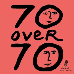 70 Over 70 Podcast artwork