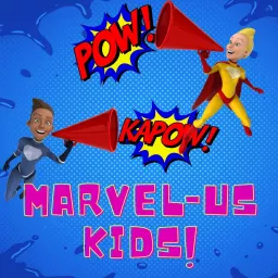 Marvel-Us Kids! Podcast artwork