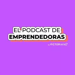 El Podcast de Emprendedoras artwork