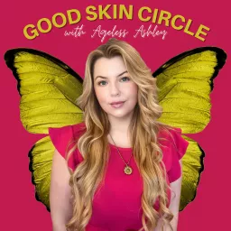 Good Skin Circle Podcast artwork