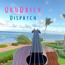 The UkuDaily Dispatch with Jen Edds Podcast artwork