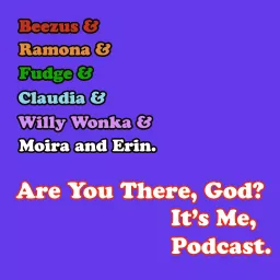 Are You There, God? It's Me, Podcast. artwork