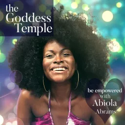 Goddess Temple Podcast - Motivation, Inspiration, Spirituality