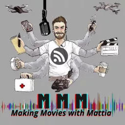 MMM: Making Movies with Mattia Podcast artwork