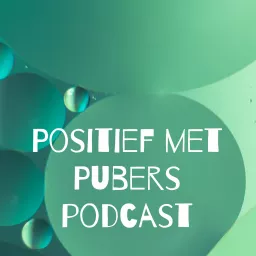 Positief met Pubers podcast artwork